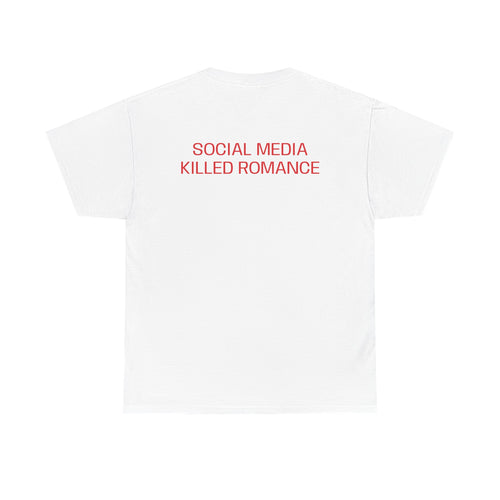 SOCIAL MEDIA KILLED ROMANCE