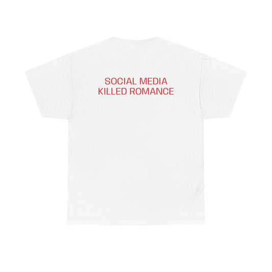 SOCIAL MEDIA KILLED ROMANCE