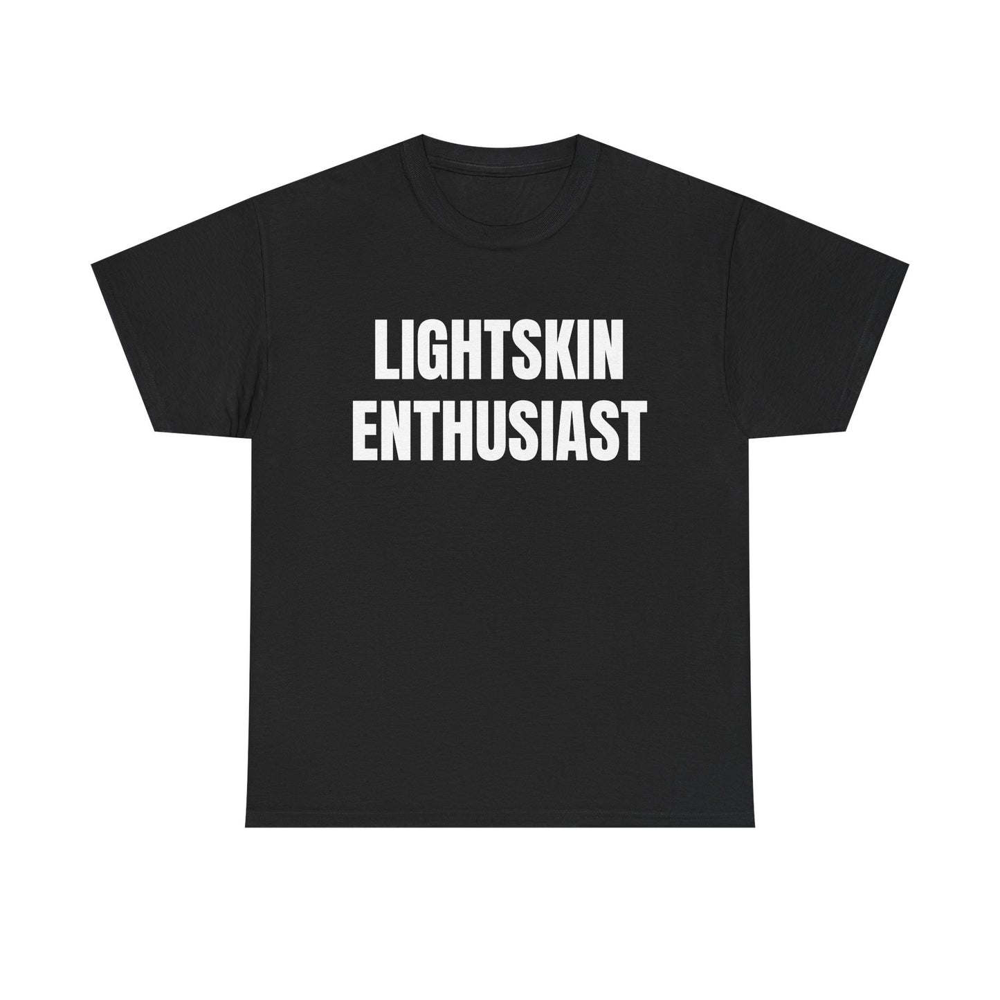 LIGHTSKIN ENTHUSIAST