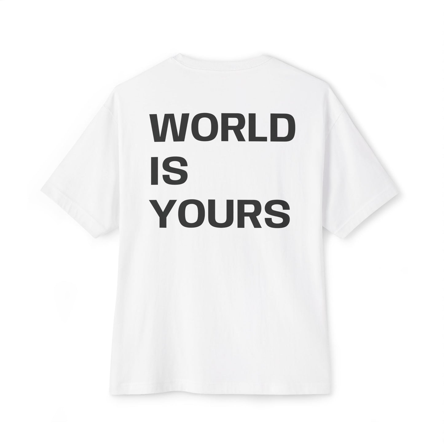 WORLD IS YOURS