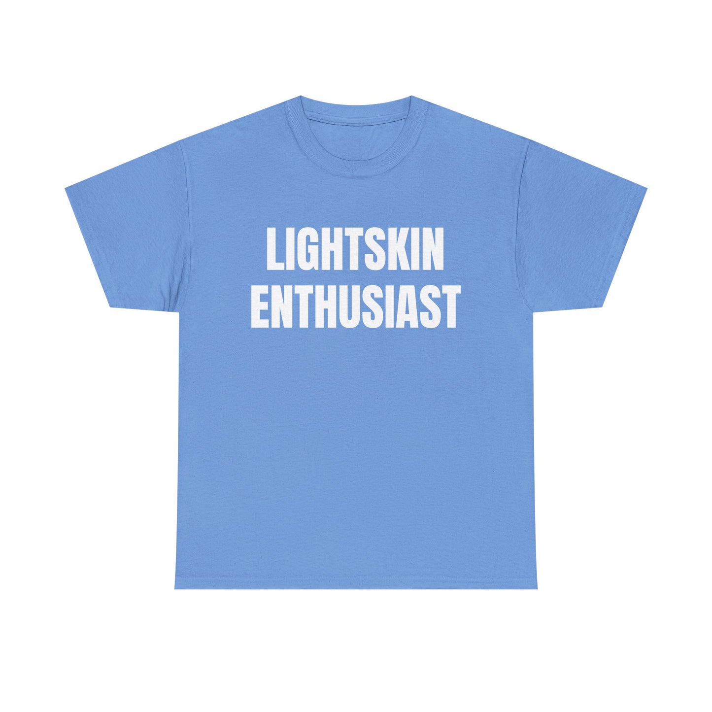 LIGHTSKIN ENTHUSIAST