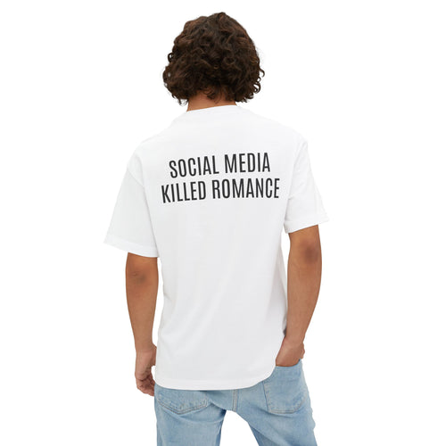 SOCIAL MEDIA KILLED ROMANCE