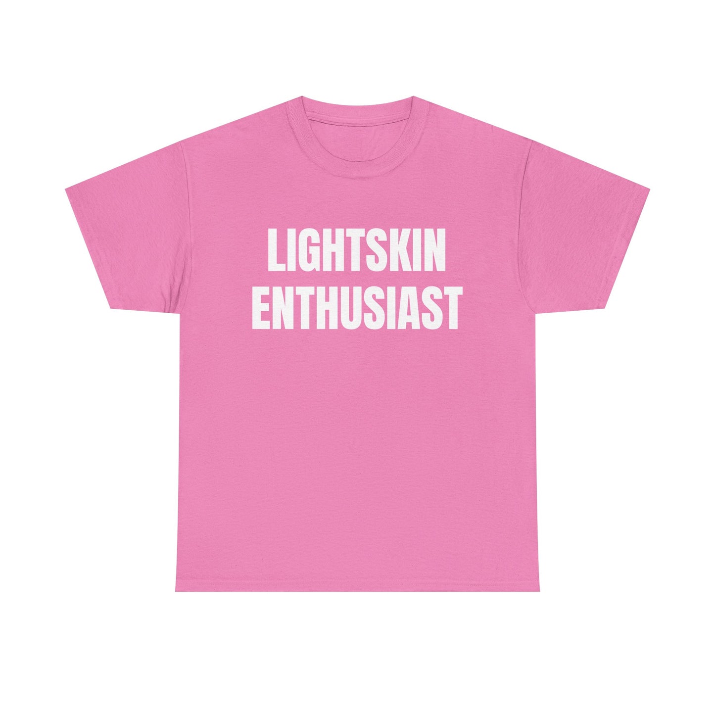 LIGHTSKIN ENTHUSIAST