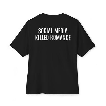SOCIAL MEDIA KILLED ROMANCE