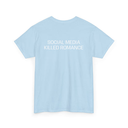 SOCIAL MEDIA KILLED ROMANCE