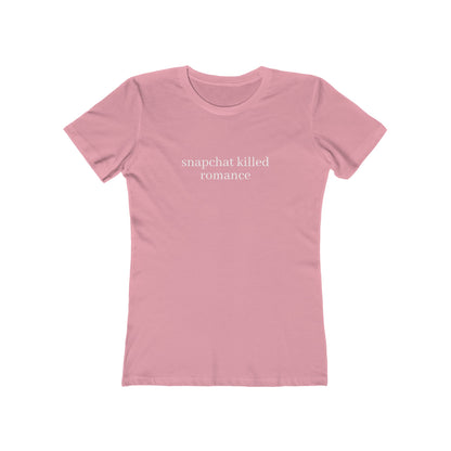 Snapchat Killed Romance Women's Tee